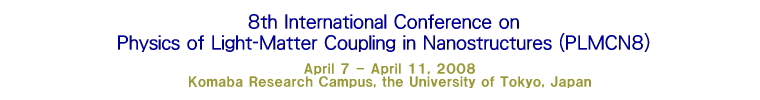 8th International Conference on Physics of Light-Matter Coupling in Nanostructures